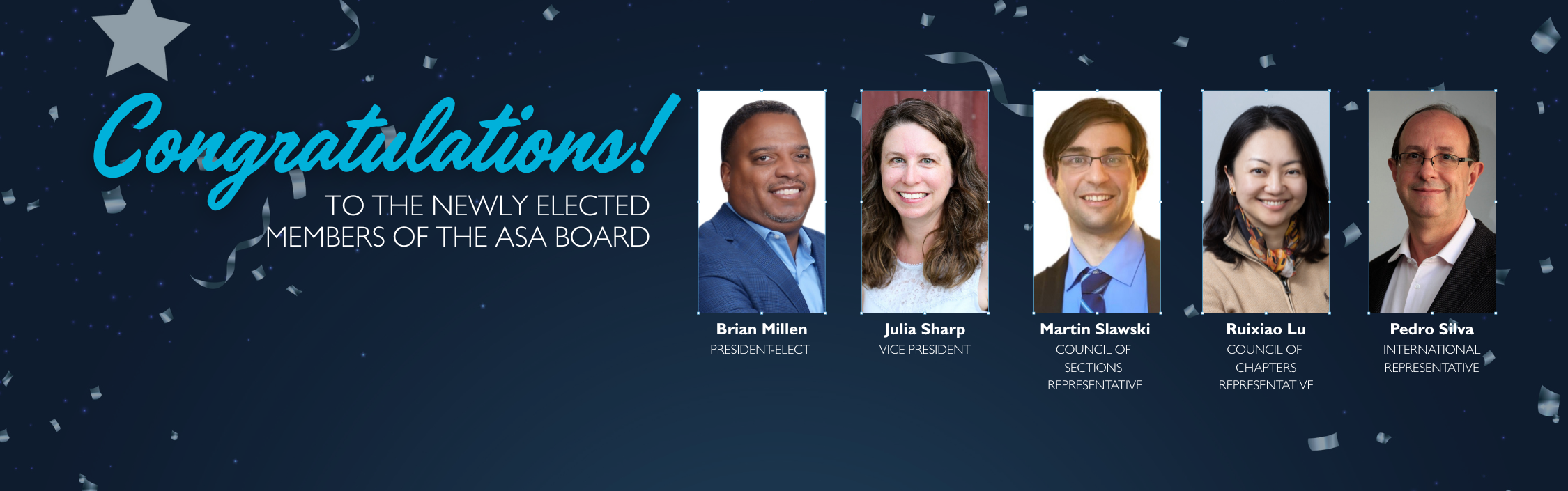 Their terms officially begin on January 1, 2026, but they will join the ASA Board at its November meeting this year.